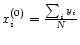 $x_i^{(0)}=\frac{\sum_i y_i}{N}$