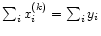 $\sum_ix_i^{(k)}=\sum_iy_i$