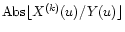 ${\rm Abs}\lfloor X^{(k)}(u)/Y(u)\rfloor$