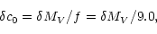 \begin{displaymath}%
\delta c_0 = \delta M_V / f = \delta M_V / 9.0,
\end{displaymath}