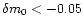 $\delta m_0 < -0.05$