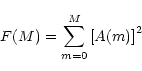 \begin{displaymath}F(M) = \sum^M_{m=0} \left[ A(m) \right]^2
\end{displaymath}