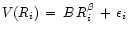 $V(R_i)\,=\,B\,R_i^\beta \,+\,\epsilon_i$