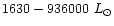 $1630-936000~L_\odot$