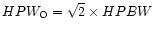 $HPW_{\rm O}=\sqrt{2}
\times HPBW$