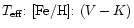 $T_{{\rm eff}}{:}~[{\rm Fe/H}]{:}~(V-K)$