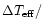$\Delta T_{{\rm eff}}/$