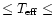 $\leq T_{{\rm
eff}} \leq$