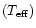 $(T_{{\rm eff}})$