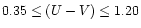 $0.35 \leq (U-V) \leq 1.20$
