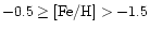 $-0.5 \geq {\rm [Fe/H]} > -1.5$