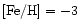 $\rm [Fe/H] = -3$