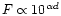 ${F\propto 10^{\alpha d}}$