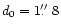 ${ d_0} =1\hbox{$.\!\!^{\prime\prime}$ }8$