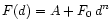 ${ F(d)=A+F_0\,d^n}$