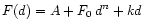 ${ F(d)=A+F_0\,d^n+kd}$