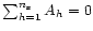 $\sum_{h=1}^{n_{\rm s}} A_h = 0$
