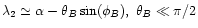 $\lambda_2\simeq \alpha - \theta_B\sin(\phi_B) ,
\; \theta_B\ll \pi/2$