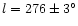 $l = 276 \pm 3^{\circ}$