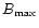 $B_{\rm max}$