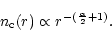 \begin{displaymath}n_{\rm c}(r) \propto r^{-(\frac{\alpha}{2}+1)}.
\end{displaymath}