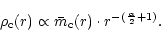 \begin{displaymath}\rho_{\rm c}(r) \propto \bar{m}_{\rm c}(r)\cdot r^{-(\frac{\alpha}{2}+1)}.
\end{displaymath}