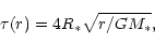 \begin{displaymath}\tau (r) = 4 R_* \sqrt{r/{GM_*}},
\end{displaymath}