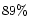 $89\%$