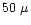 $50~\mu$
