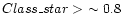 $Class\_star >\ \sim 0.8$