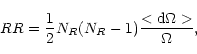 \begin{displaymath}RR =\frac{1}{2}N_{R}(N_{R}-1)\frac{<{\rm d}\Omega>}{\Omega},
\end{displaymath}