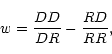 \begin{displaymath}
w=\frac{DD}{DR} - \frac{RD}{RR},
\end{displaymath}