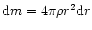 ${\rm d}m = 4 \pi \rho r^2 {\rm d}r$