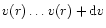 $v(r) \ldots v(r) + {\rm d}v$