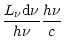 $\displaystyle \frac{L_{\nu} {\rm d}\nu}{h \nu} \frac{h \nu}{c}$