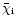 $\bar{\chi}_{\rm i}$