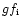 $gf_{\rm i}$