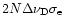 $2 N \Delta \nu_{\rm D}
\sigma_{\rm e}$