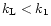 $k_{\rm L}< k_{\rm 1}$