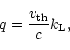 \begin{displaymath}q = \frac{{v_{\rm th}}}{c} k_{\rm L},
\end{displaymath}