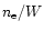 $n_{\rm e}/W$