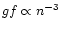 $gf \propto
n^{-3}$
