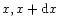 $x,x+{\rm d}x$