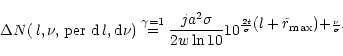 \begin{displaymath}\Delta N(\,l,\nu,\,{\rm per}\,\, {\rm d}\,l,{\rm d}\nu) \stac...
...displaystyle(l + \tilde r_{\rm max}) + }\frac{ \nu}{ \sigma}.}
\end{displaymath}
