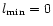 $l_{\rm min}= 0$