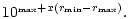 $\displaystyle 10^{\displaystyler_{\rm max}+x(r_{\rm min}-r_{\rm max})}.$