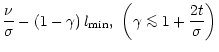 $\displaystyle \frac{\nu}{\sigma} - (1-\gamma)\, l_{\rm min}, \,\,
\left(\gamma ...
...\hfil$\scriptscriptstyle ...