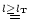 $\textstyle \stackrel{l \ge l_{\rm T}}{=}$