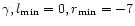 $\gamma,
l_{\rm min}= 0, r_{\rm min}= -7$