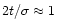 $2t/\sigma \approx 1$